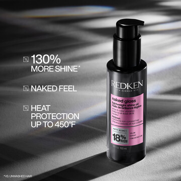 Redken Naked Gloss oil adds 130% more shine, heat protection up to 450°F, and a natural feel. For colored and uncolored hair.