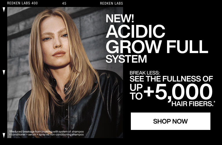 New Acidic Grow Full System: Break less, see the fullness of up to +5,000 hair fibers
