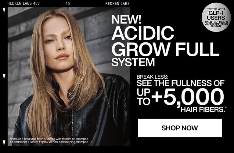 New Acidic Grow Full System: Break less, see the fullness of up to +5,000 hair fibers
