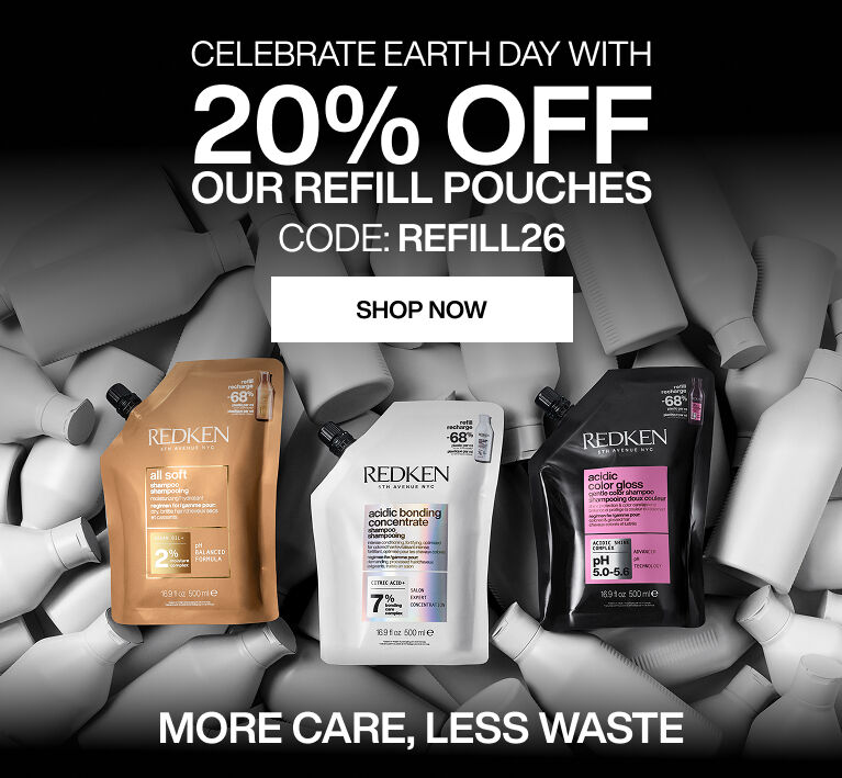 celebrate earth day with 20% off refill pouches - code refill26